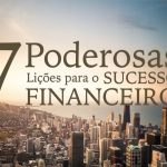 7 poderosas lições para o sucesso financeiro