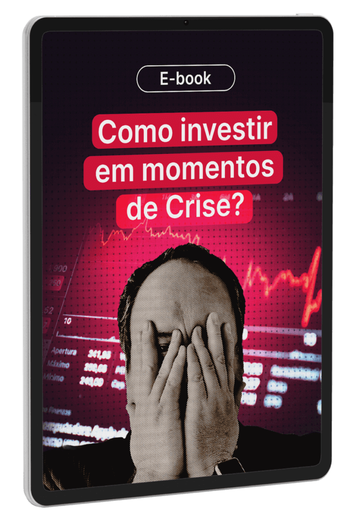 Como investir em momentos de crise