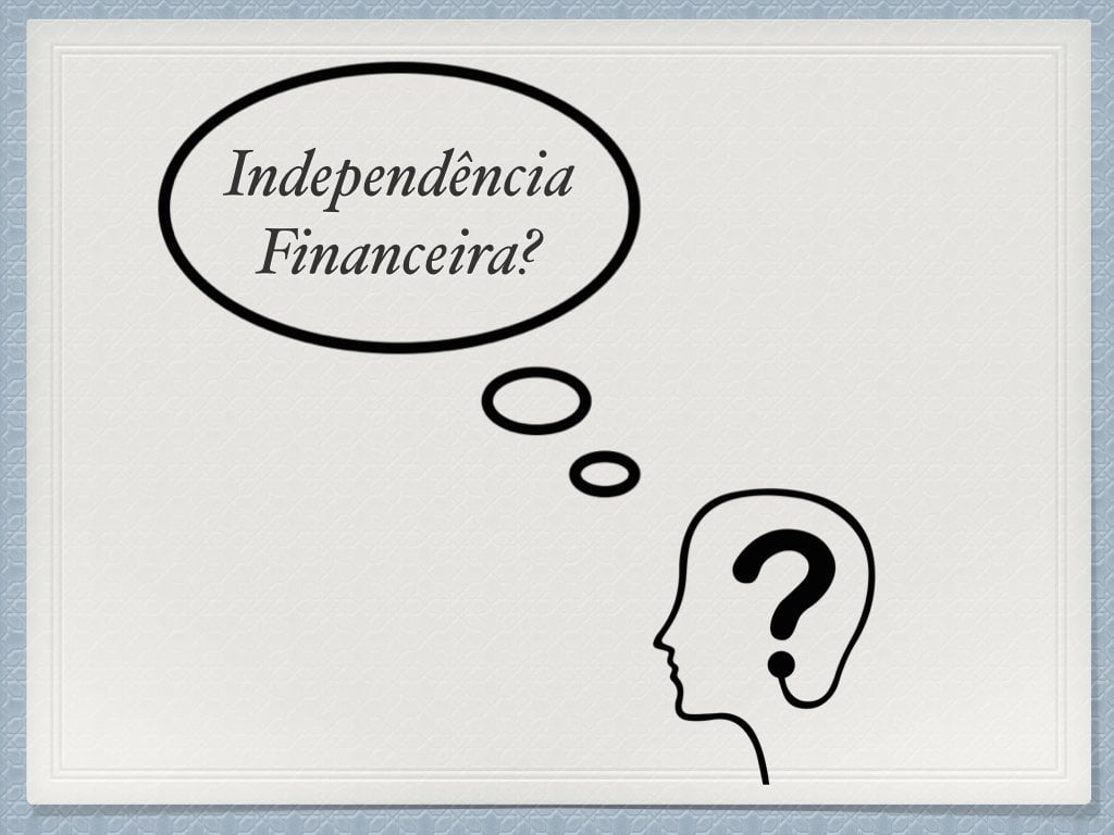 O que é independência financeira?